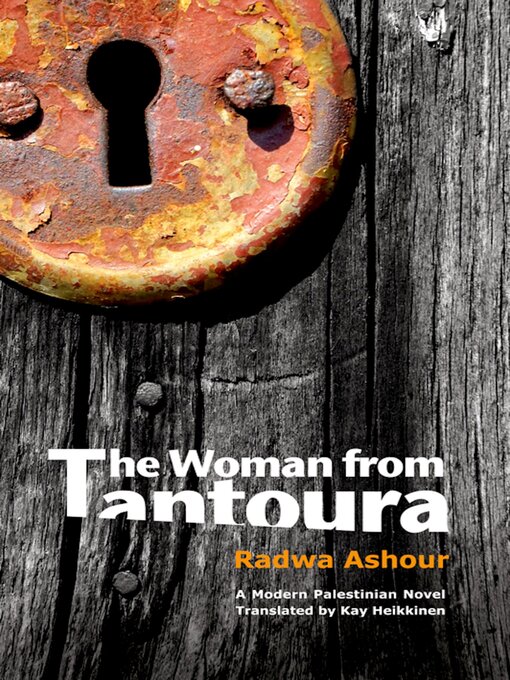 Title details for The Woman from Tantoura by Radwa Ashour - Available